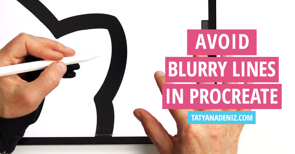 How to avoid blurry lines in Procreate