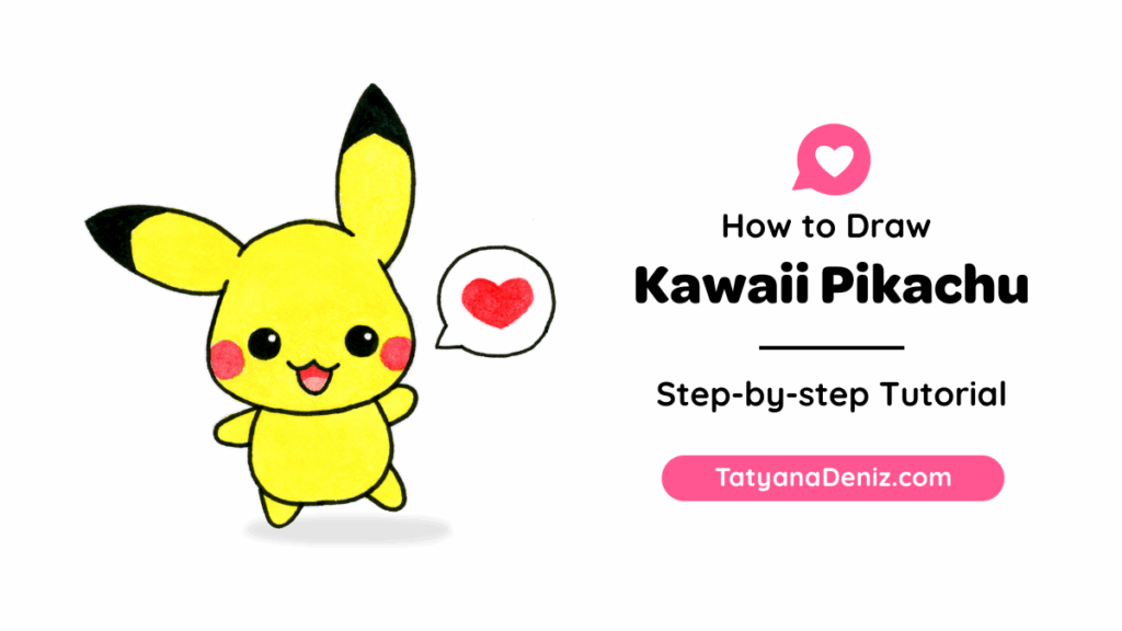 How to Draw Kawaii Pikachu by Tatyana Deniz