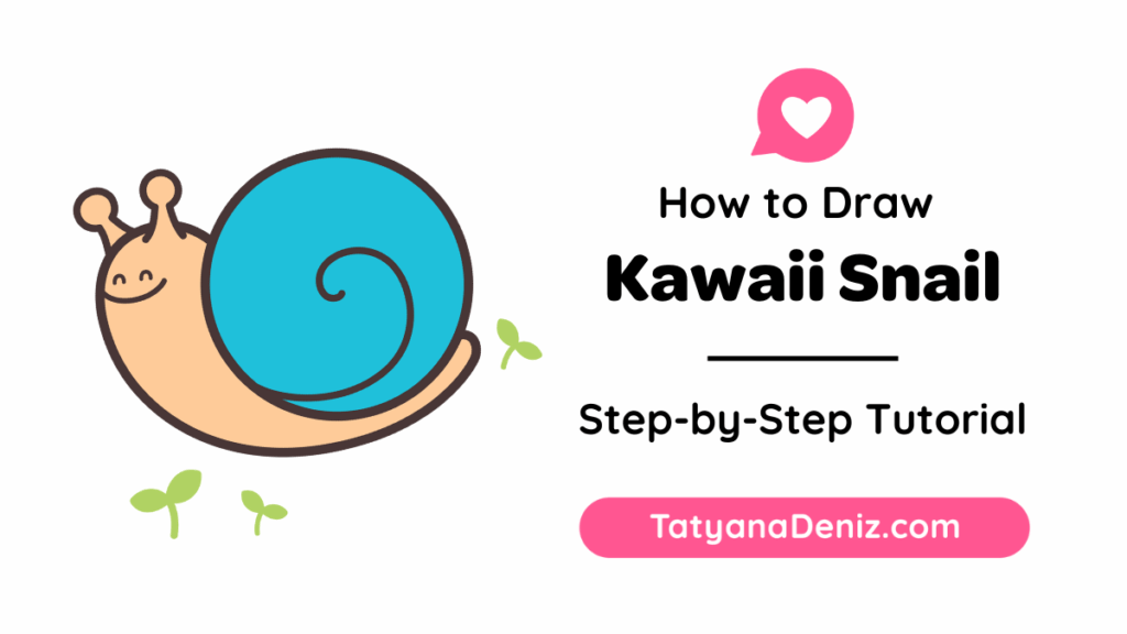 How to Draw Kawaii Snail by Tatyana Deniz