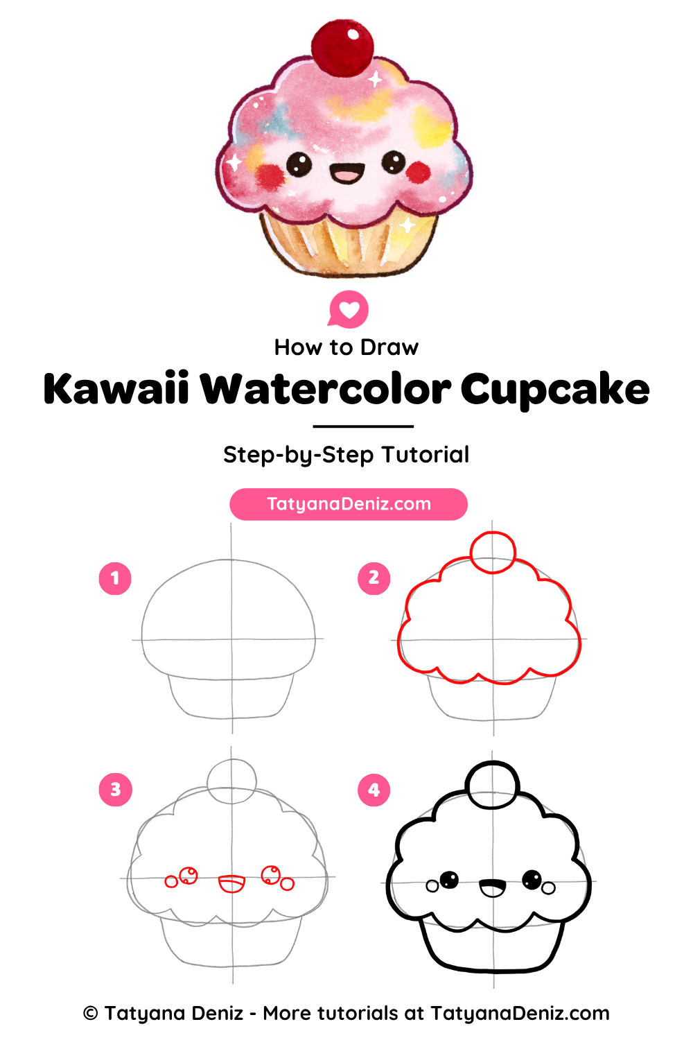 How to draw a kawaii watercolor cupcake in 4 steps, from pencil guide shapes to the finished painted cupcake, by Tatyana Deniz